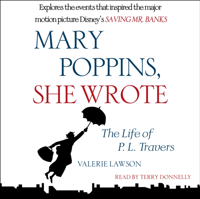 Mary Poppins, She Wrote : The Life of P. L. Travers, eAudiobook MP3 eaudioBook