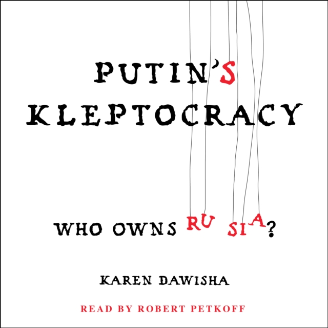 Putin's Kleptocracy : Who Owns Russia?, eAudiobook MP3 eaudioBook
