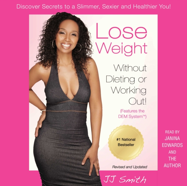Lose Weight Without Dieting or Working Out : Discover Secrets to a Slimmer, Sexier, and Healthier You, eAudiobook MP3 eaudioBook