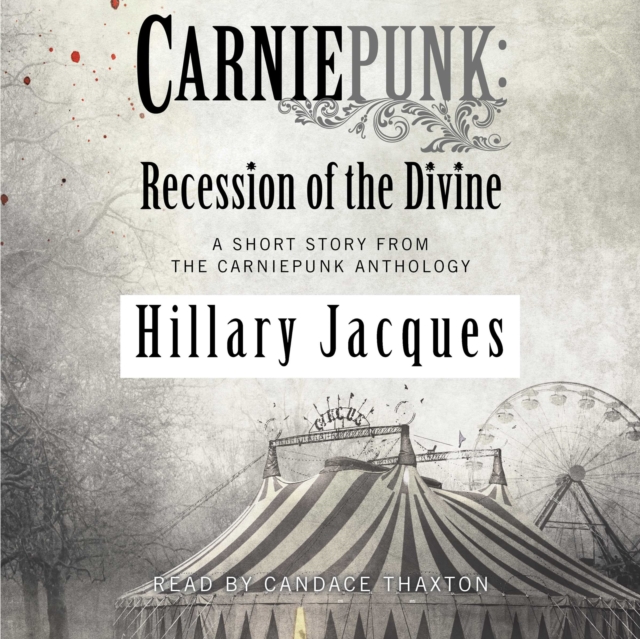Carniepunk: Recession of the Divine, eAudiobook MP3 eaudioBook