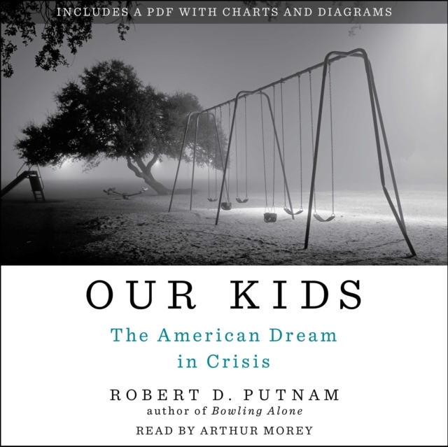 Our Kids : The American Dream in Crisis, eAudiobook MP3 eaudioBook