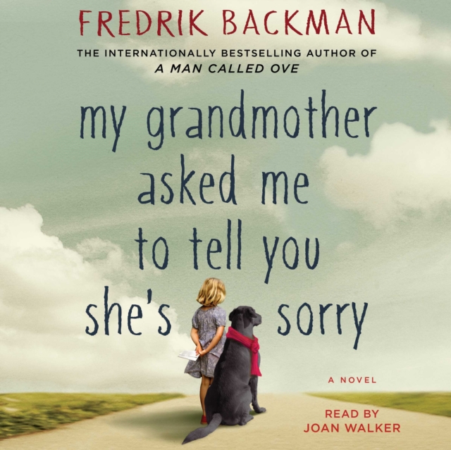 My Grandmother Asked Me to Tell You She's Sorry : A Novel, eAudiobook MP3 eaudioBook