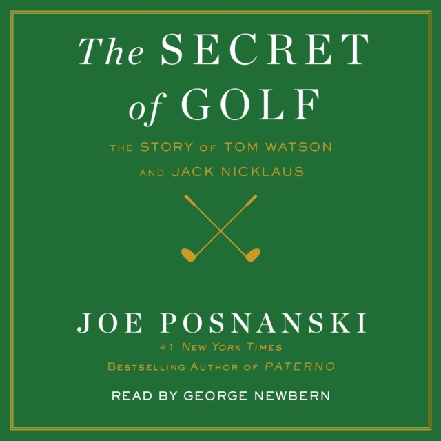 The Secret of Golf : The Story of Tom Watson and Jack Nicklaus, eAudiobook MP3 eaudioBook