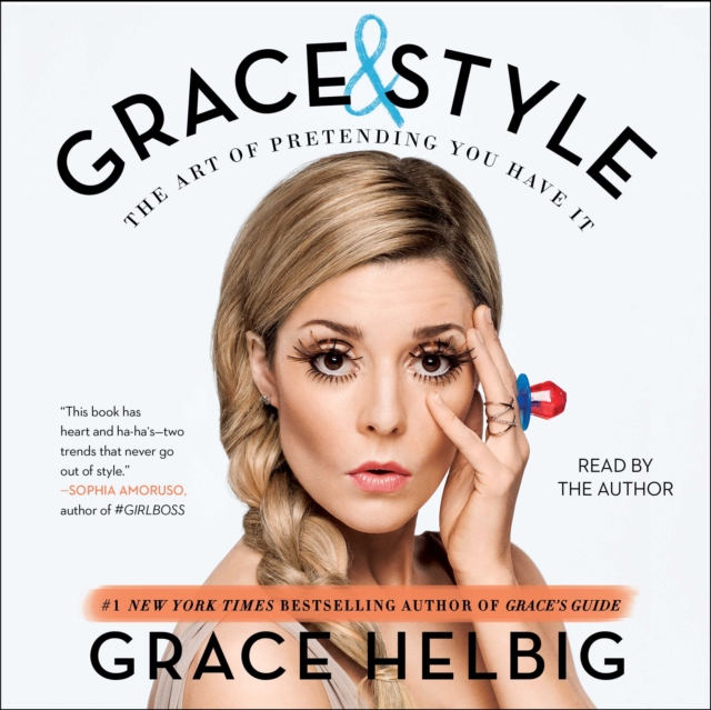 Grace & Style : The Art of Pretending You Have It, eAudiobook MP3 eaudioBook