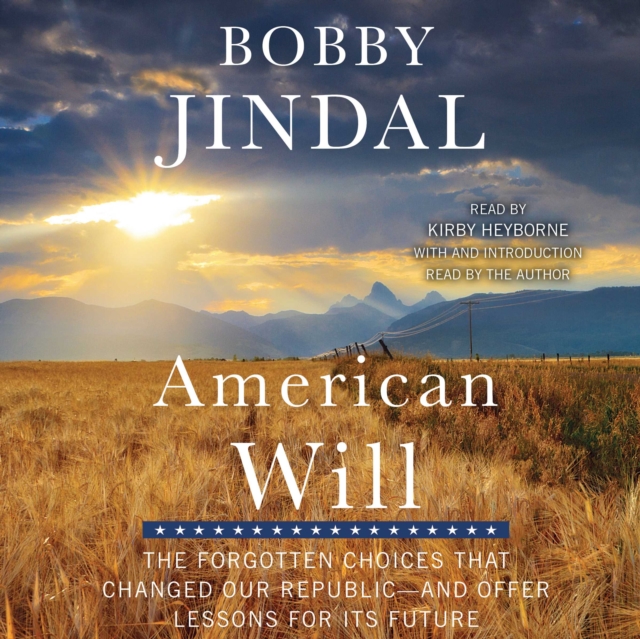 American Will : The Forgotten Choices That Changed Our Republic, eAudiobook MP3 eaudioBook