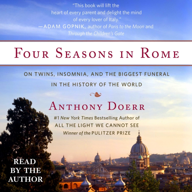 Four Seasons in Rome : On Twins, Insomnia, and the Biggest Funeral in the History of the World, eAudiobook MP3 eaudioBook