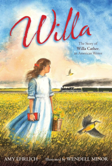 Willa : The Story of Willa Cather, an American Writer, EPUB eBook