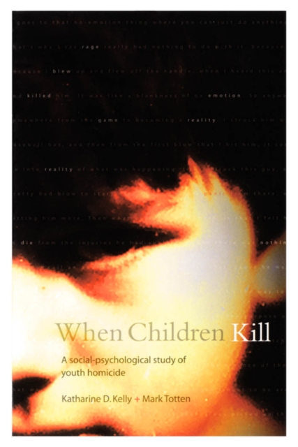 When Children Kill : A Social-Psychological Study of Youth Homicide, PDF eBook