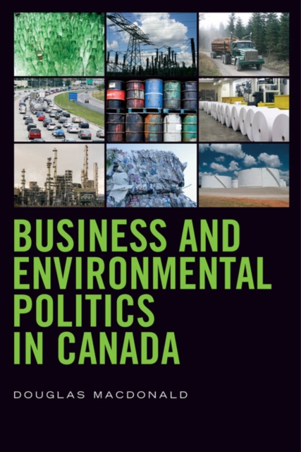 Business and Environmental Politics in Canada, PDF eBook