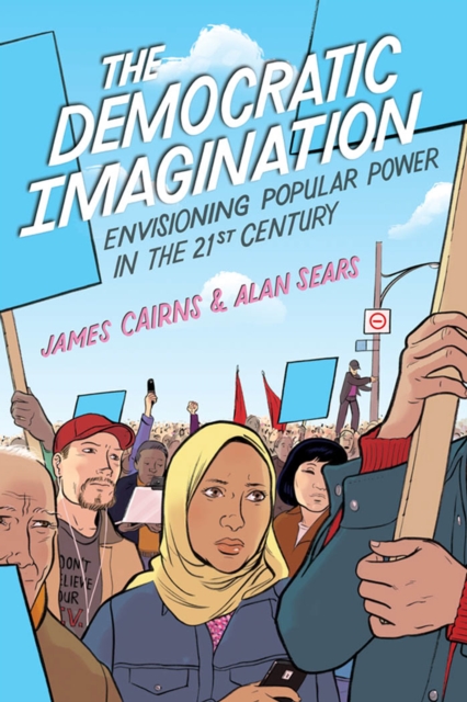 The Democratic Imagination : Envisioning Popular Power in the 21st Century, EPUB eBook