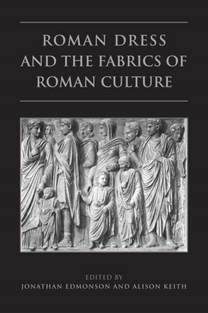 Roman Dress and the Fabrics of Roman Culture, Paperback / softback Book
