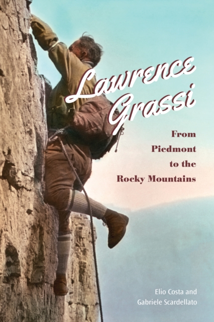 Lawrence Grassi : From Piedmont to the Rocky Mountains, EPUB eBook