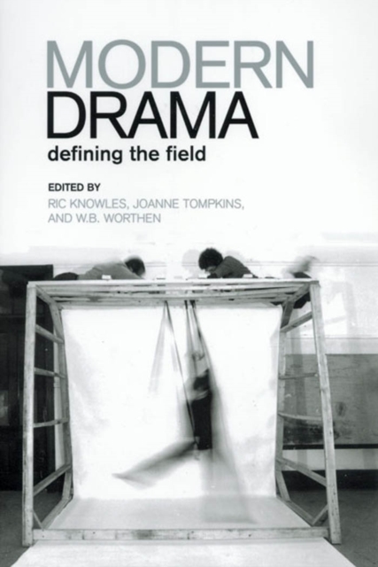 Modern Drama : Defining the Field, PDF eBook