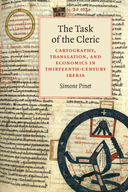 The Task of the Cleric : Cartography, Translation, and Economics in Thirteenth-Century Iberia, EPUB eBook
