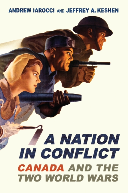 A Nation in Conflict : Canada and the Two World Wars, PDF eBook