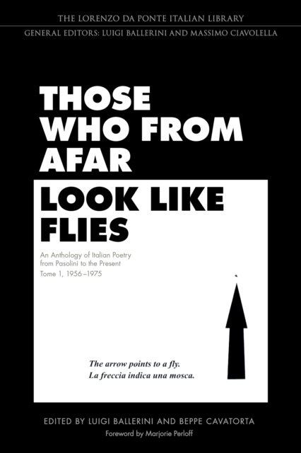 Those Who from Afar Look Like Flies : An Anthology of Italian Poetry from Pasolini to the Present, Tome 1, 1956-1975, EPUB eBook
