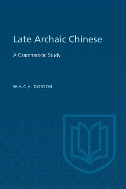 Late Archaic Chinese : A Grammatical Study, PDF eBook