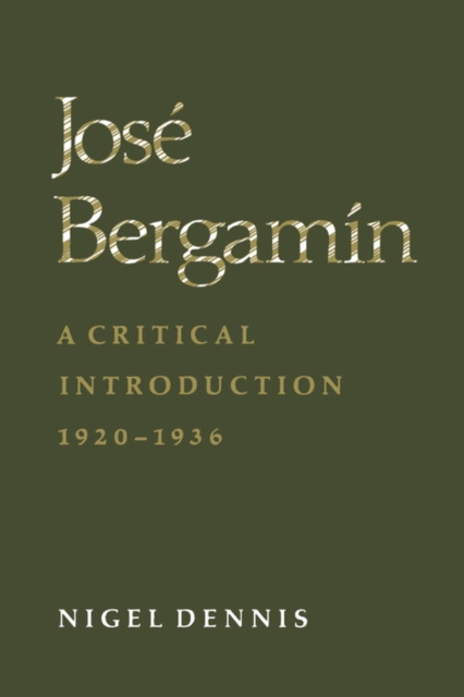 Jose Bergamin : A Critical Introduction, 1920-1936, PDF eBook