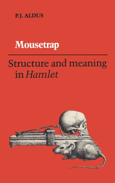 Mousetrap : Structure and Meaning in Hamlet, EPUB eBook