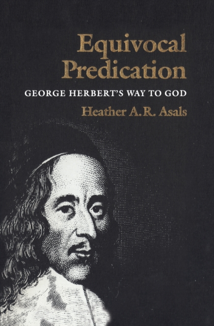 Equivocal Predication : George Herbert's Way to God, EPUB eBook