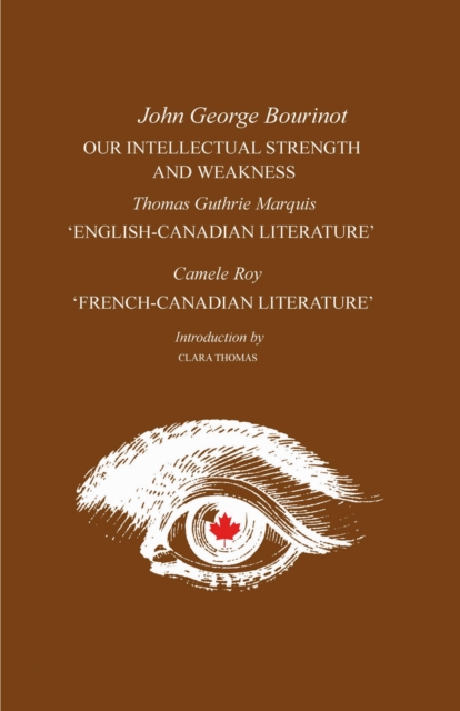 Our Intellectual Strength and Weakness : 'English-Canadian Literature' and 'French-Canadian Literature', EPUB eBook