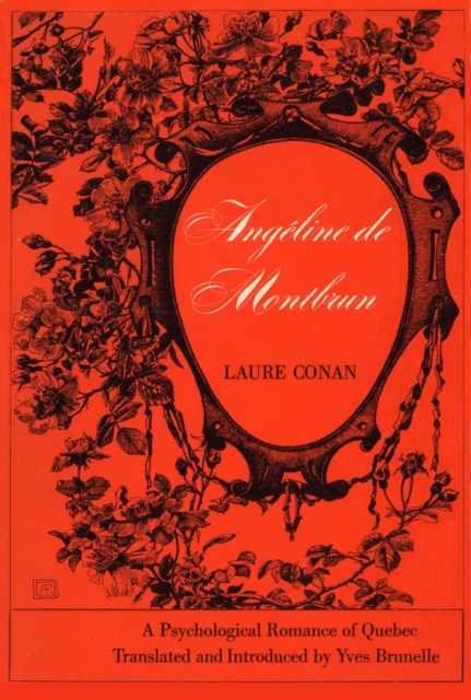 Angeline de Montbrun : A Psychological Romance of Quebec, PDF eBook