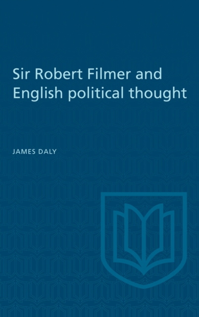 Sir Robert Filmer and English Political Thought, PDF eBook