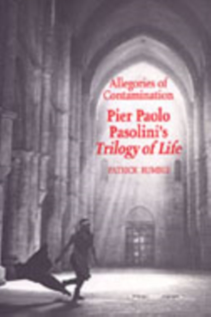 Allegories of Contamination : Pier Paolo Pasolini's Trilogy of Life, EPUB eBook