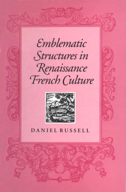 Emblematic Structures in Renaissance French Culture, EPUB eBook