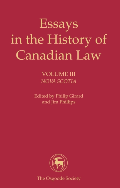 Essays in the History of Canadian Law : Nova Scotia, EPUB eBook