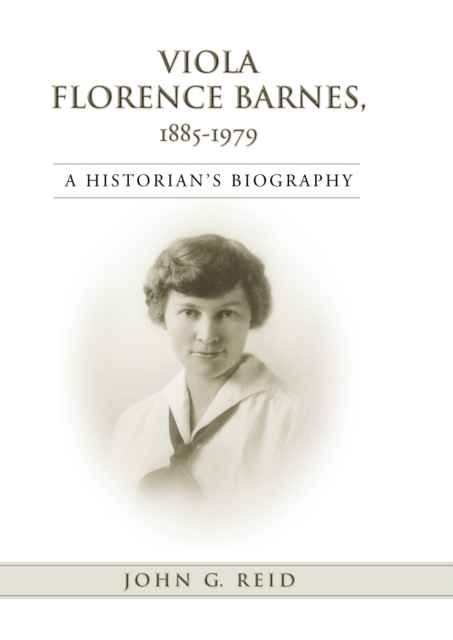 Viola Florence Barnes, 1885-1979 : A Historian's Biography, EPUB eBook