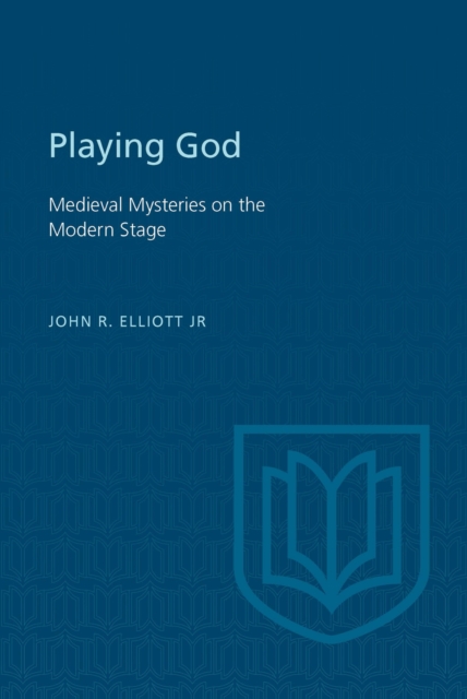 Playing God : Medieval Mysteries on the Modern Stage, PDF eBook