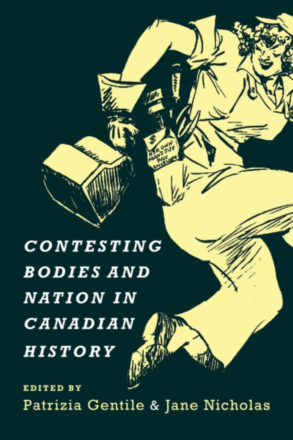 Contesting Bodies and Nation in Canadian History, PDF eBook