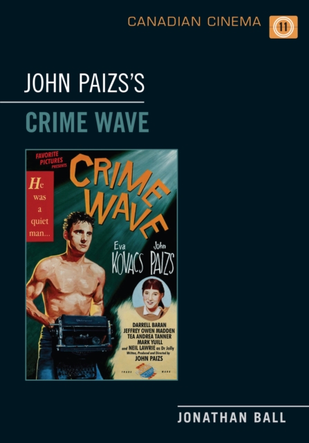 John Paizs's  Crime Wave, EPUB eBook