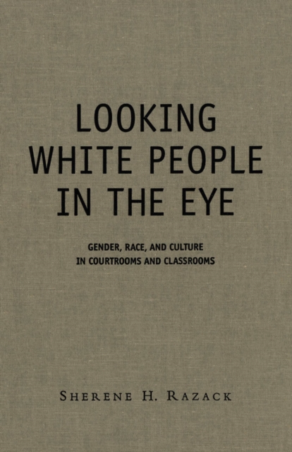 Looking White People in the Eye : Gender, Race, and Culture in Courtrooms and Classrooms, PDF eBook