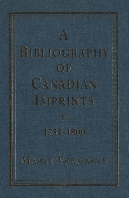 A Bibliography of Canadian Imprints, 1751-1800, PDF eBook