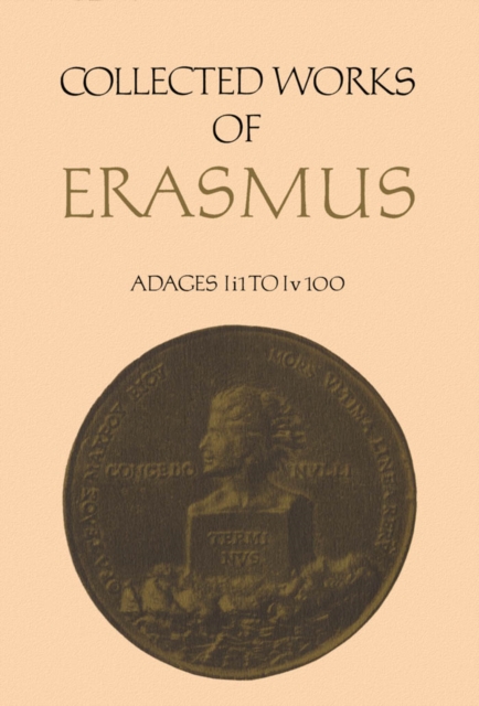 Collected Works of Erasmus : Adages: I i 1 to I v 100, Volume 31, PDF eBook