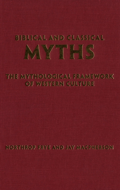 Biblical and Classical Myths : The Mythological Framework of Western Culture, PDF eBook