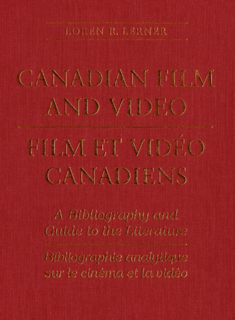 Canadian Film and Video : A Bibliography and Guide to the Literature, PDF eBook