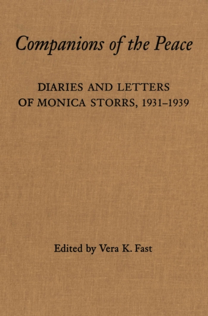Companions of the Peace : Diaries and Letters of Monica Storrs, 1931-1939, PDF eBook
