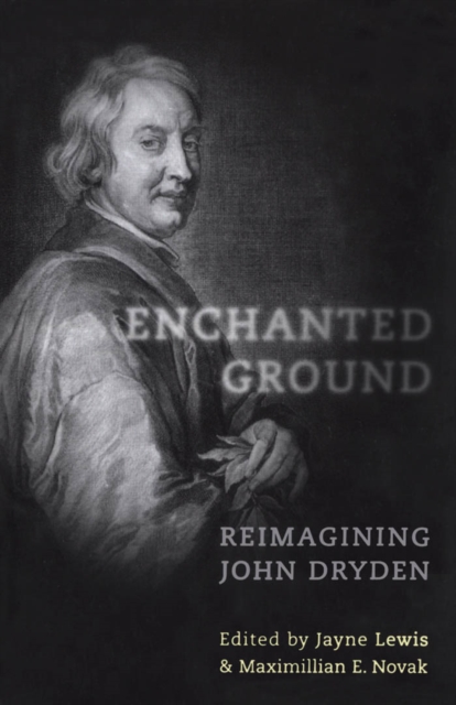 Enchanted Ground : Reimagining John Dryden, PDF eBook