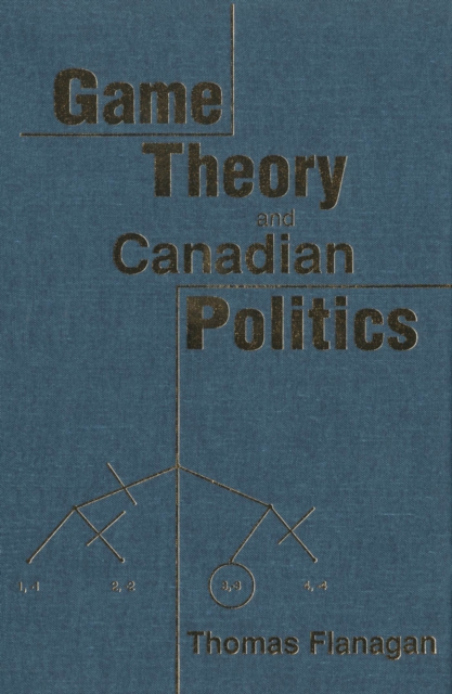 Game Theory and Canadian Politics, PDF eBook