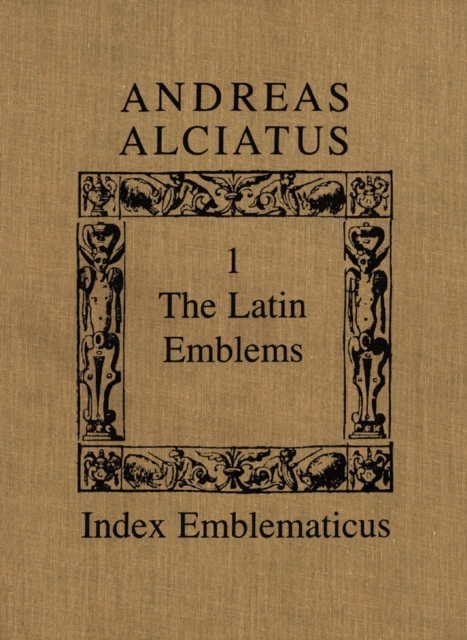 Andreas Alciatus : Volume I: The Latin Emblems; Volume II: Emblems in Translation, PDF eBook