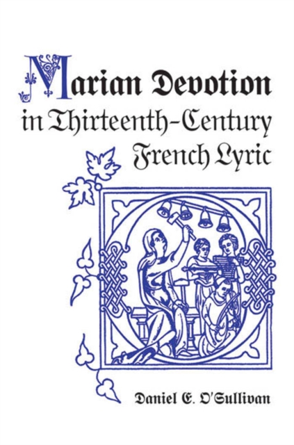 Marian Devotion in Thirteenth-Century French Lyric, PDF eBook