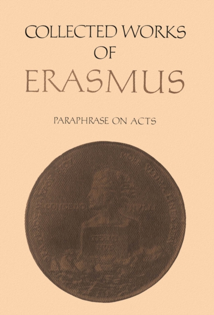 Collected Works of Erasmus : Paraphrase on Acts, Volume 50, PDF eBook