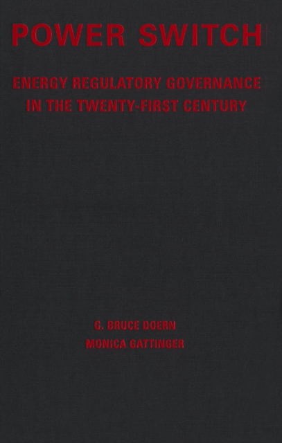 Power Switch : Energy Regulatory Governance in the Twenty-First Century, PDF eBook