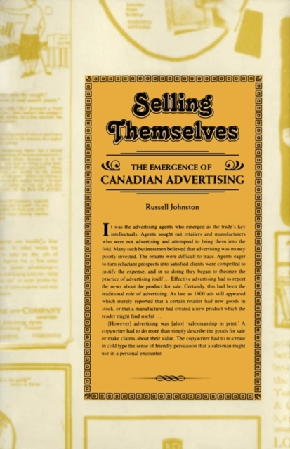 Selling Themselves : The Emergence of Canadian Advertising, PDF eBook