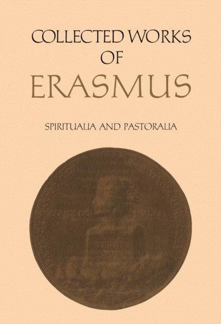 Collected Works of Erasmus : Spiritualia and Pastoralia, Volume 70, PDF eBook