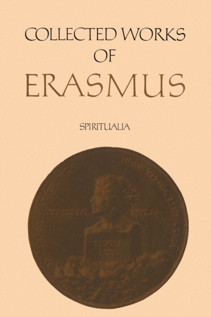Collected Works of Erasmus : Spiritualia, Volume 66, PDF eBook