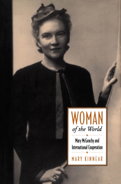 Woman of the World : Mary McGeachy and International Cooperation, PDF eBook